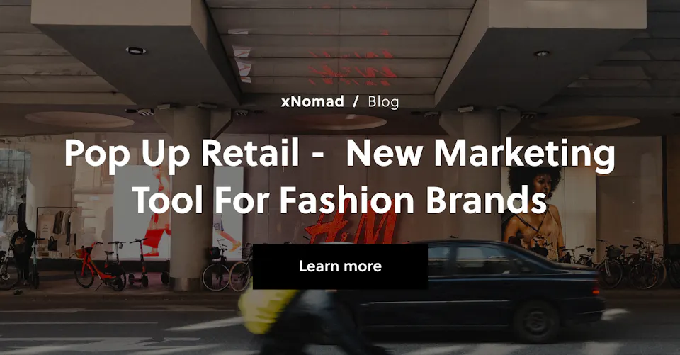 Pop Up Retail -  New Marketing Tool for Fashion Brands