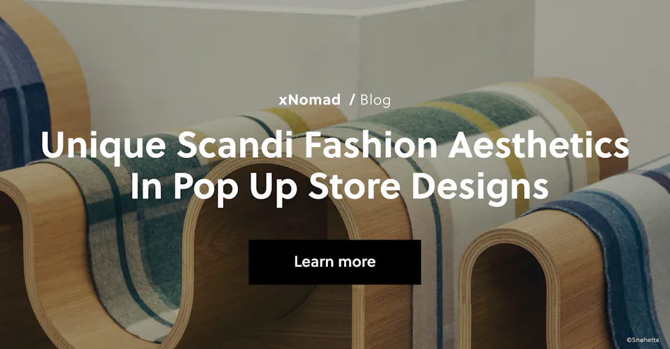 Unique Scandi Fashion Aesthetics in Pop Up Store Designs