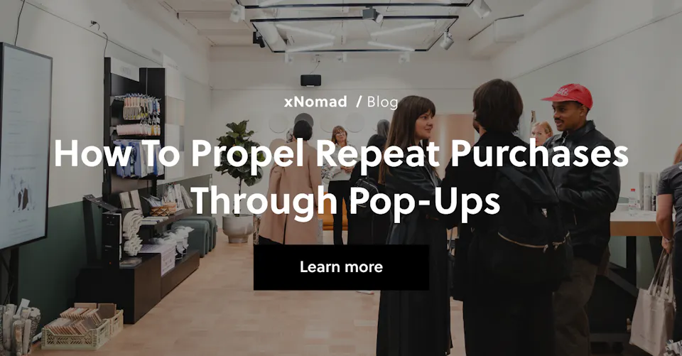 How To Propel Repeat Purchases Through Pop-Ups