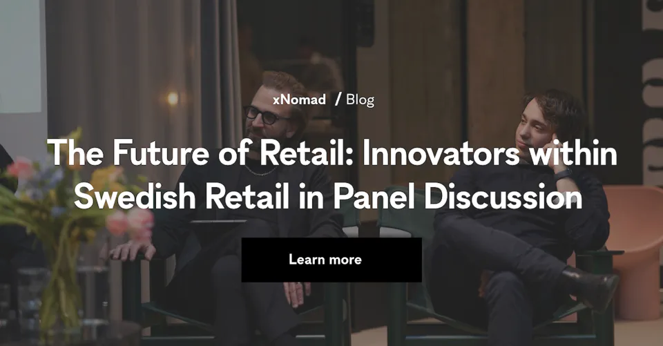 The Future of Retail: Innovators within Swedish Retail in Panel Discussion